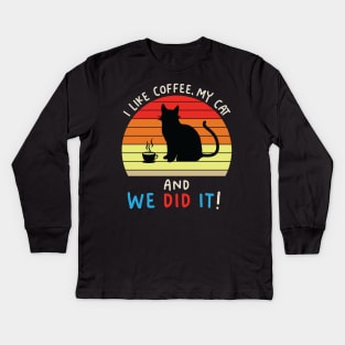 I Like Coffee, My Cat and We Did It! Kids Long Sleeve T-Shirt